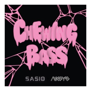 Chewing Bass  Chewing Bass
