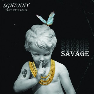 Sghenny feat. Anticeptik - SAVAGE Sghenny feat. Anticeptik - SAVAGE