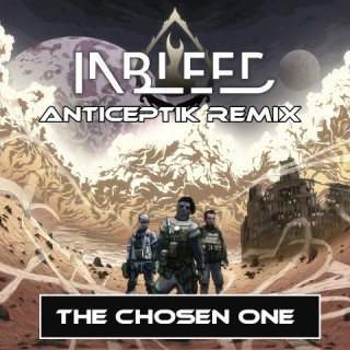 The Chosen One - Anticeptik Remix The Chosen One - Anticeptik Remix