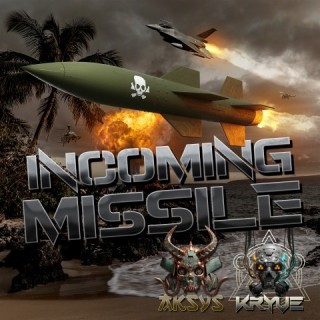 Incoming missile  Incoming missile