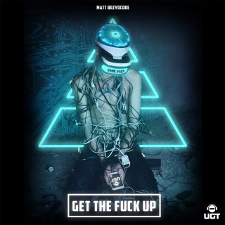 Get The Fuck Up  Get The Fuck Up