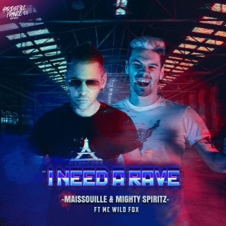 I Need a Rave I Need a Rave