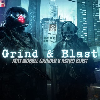 Grind & Blast Grind & Blast