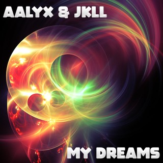 Aalyx & JKLL - My Dreams Aalyx & JKLL - My Dreams