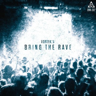 Bring The Rave  Bring The Rave