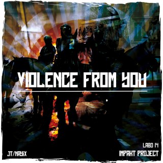 Violence from you  Violence from you