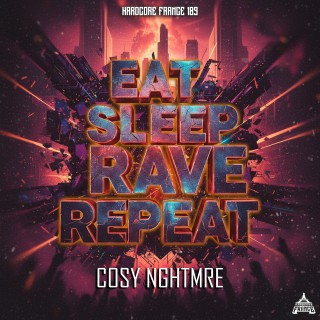 Eat Sleep Rave Repeat Extended Eat Sleep Rave Repeat Extended