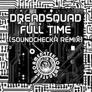 Full Time (Soundchecka Remix) Full Time (Soundchecka Remix)