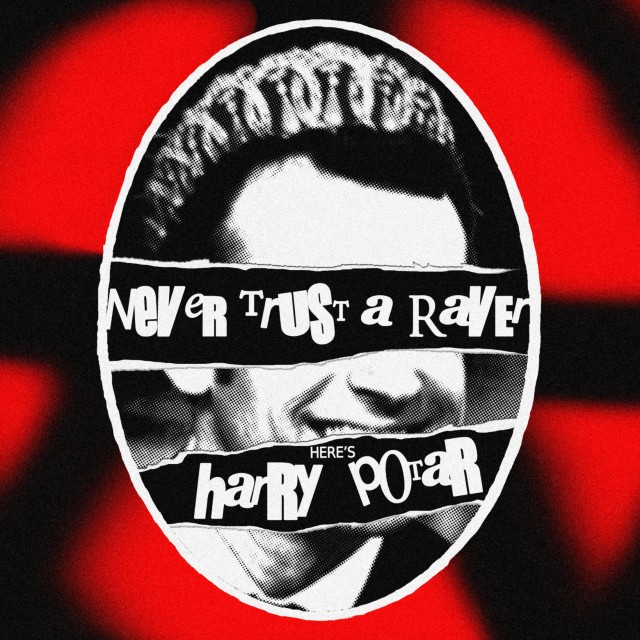 Never Trust a Raver 