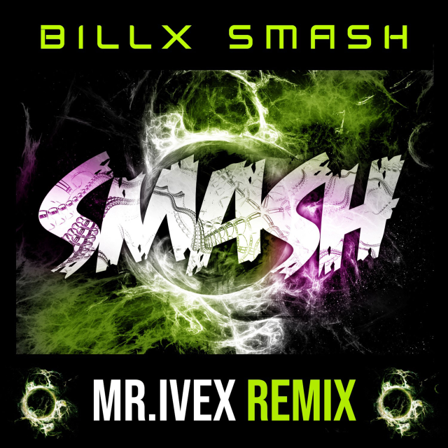 Smash Mr. Ivex Remix