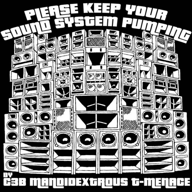 Please Keep Your Soundsystem Pumping 