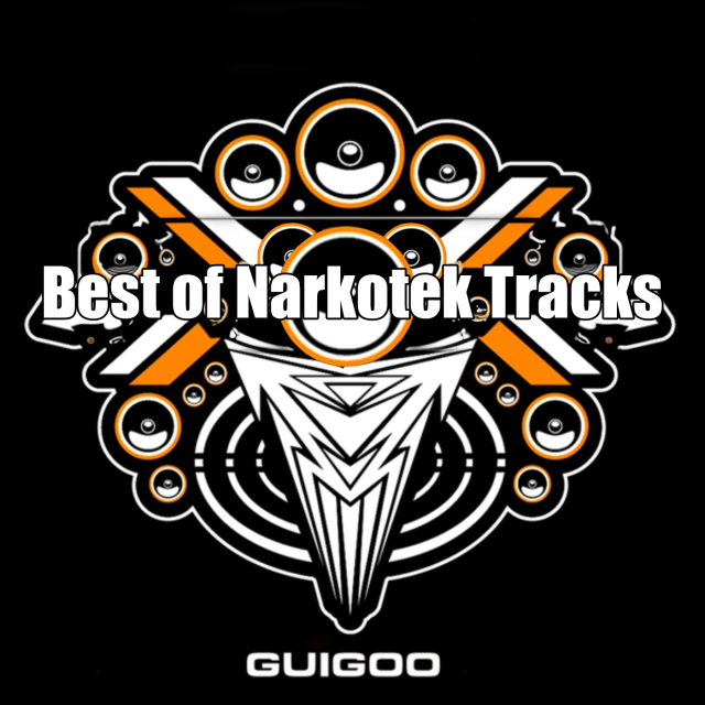 Best of Narkotek Tracks 
